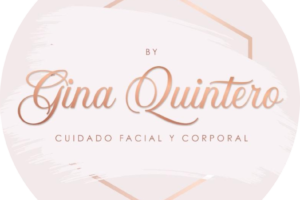 GINA QUINTERO: CUIDADO FACIAL Y CORPORAL